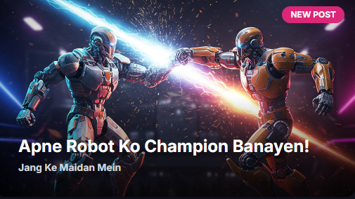 Ultimate Robot Fighting: Apne Robot Ko Jang Ke Maidan Mein Champion Kaise Banayen!